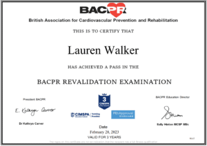 Meet cardiac rehabilitation specialist and 'Cardiac Lauren' founder, Lauren Walker 1 BACPR Revalidation Certificate - 28 Feb 23