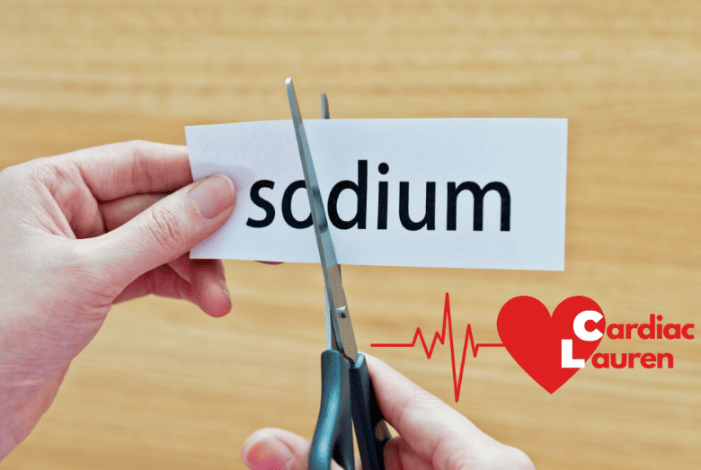 Cutting sodium - cardiac lauren