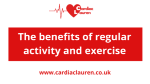 The benefits of activity and exercise on our body. Cardiac lauren